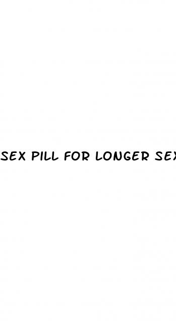 sex pill for longer sex men