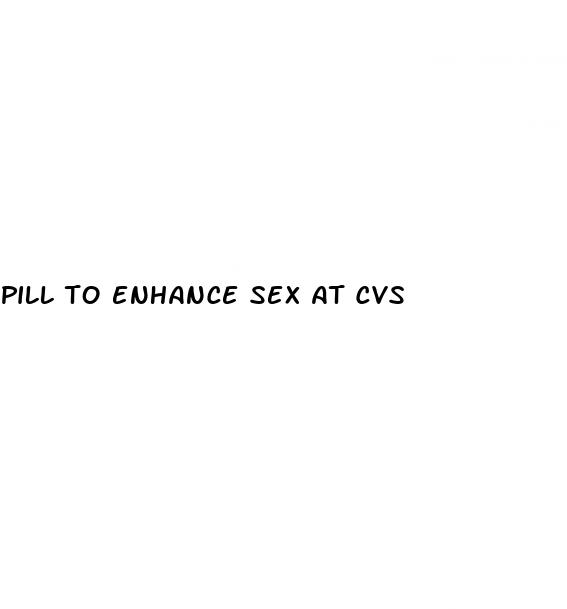 pill to enhance sex at cvs