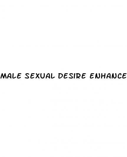 male sexual desire enhancement