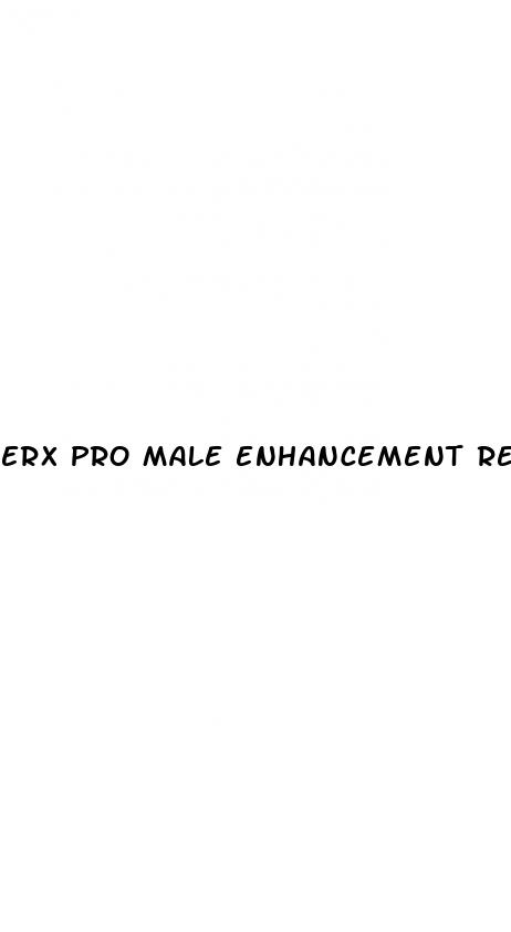 erx pro male enhancement reviews