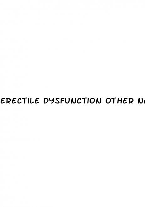 erectile dysfunction other names