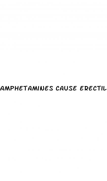 amphetamines cause erectile dysfunction