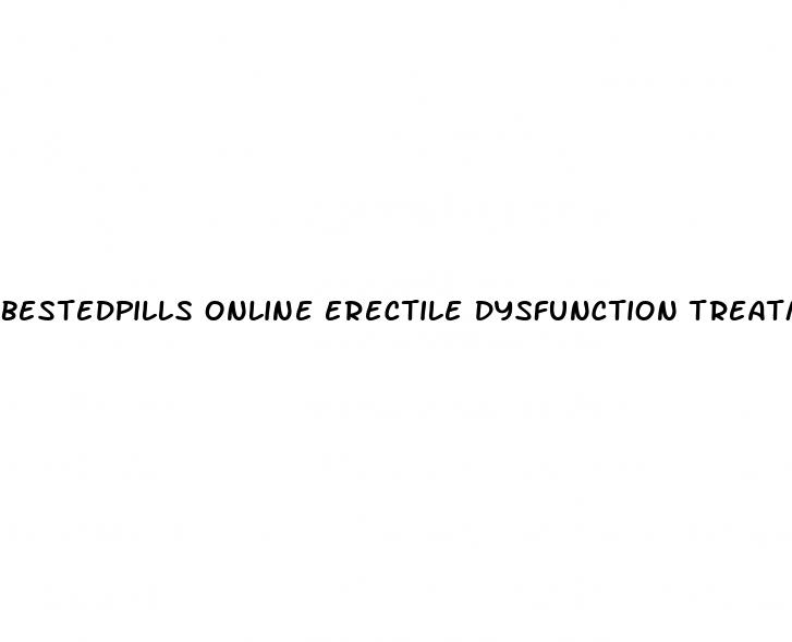 bestedpills online erectile dysfunction treatments