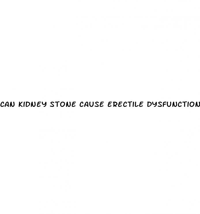 can kidney stone cause erectile dysfunction