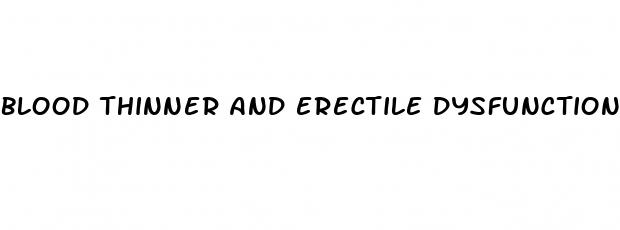 blood thinner and erectile dysfunction