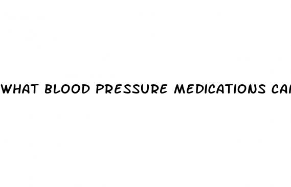 what blood pressure medications can cause erectile dysfunction