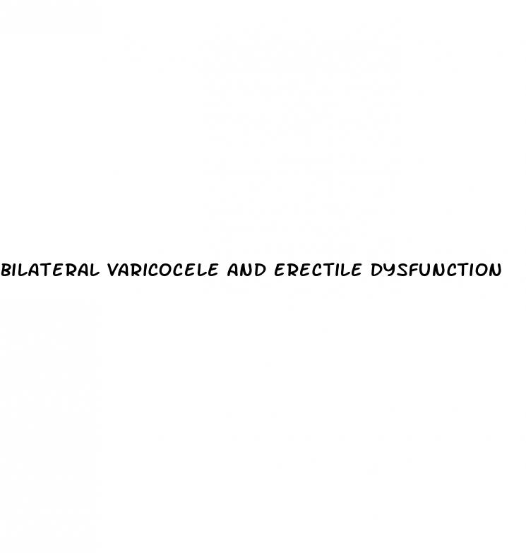 bilateral varicocele and erectile dysfunction