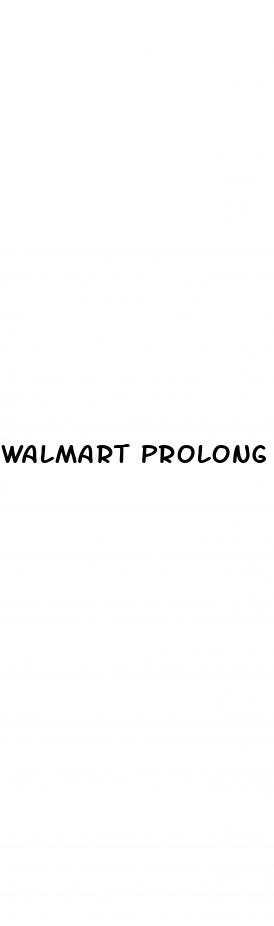 walmart prolong power erectile dysfunction supply