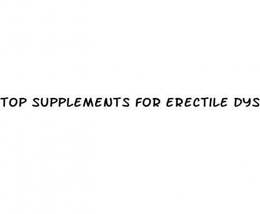 top supplements for erectile dysfunction