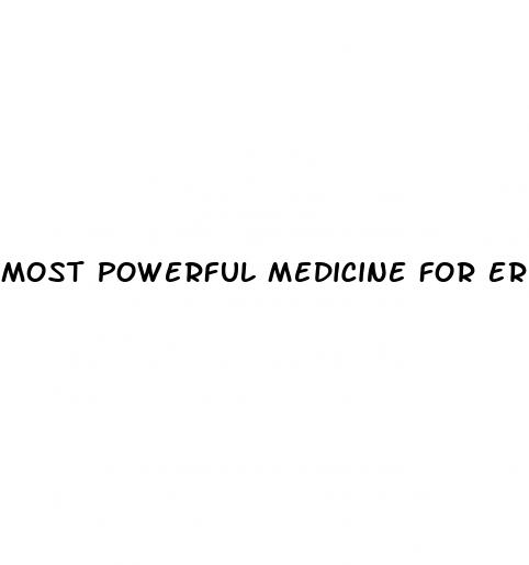 most powerful medicine for erectile dysfunction