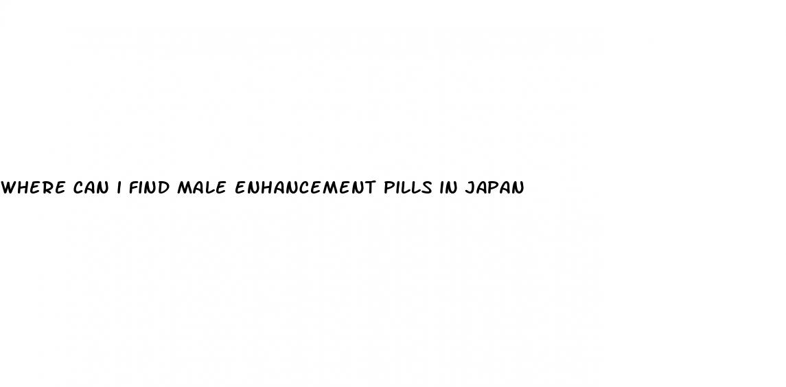 where can i find male enhancement pills in japan