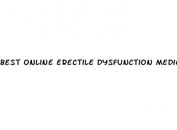 best online erectile dysfunction medication