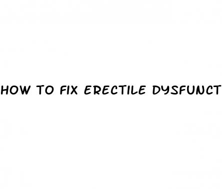 how to fix erectile dysfunction at a young age