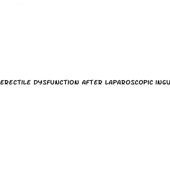 erectile dysfunction after laparoscopic inguinal hernia repair