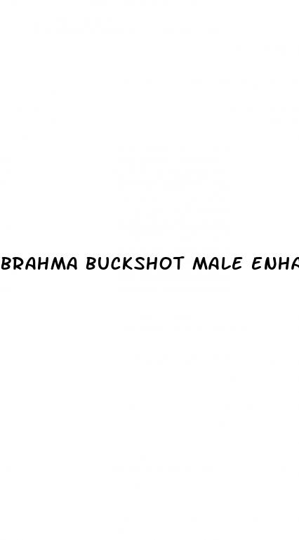 brahma buckshot male enhancement