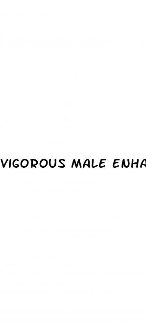 vigorous male enhancement