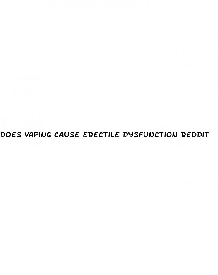 does vaping cause erectile dysfunction reddit