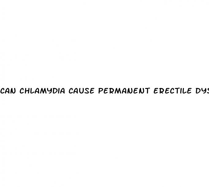 can chlamydia cause permanent erectile dysfunction