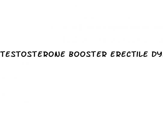 testosterone booster erectile dysfunction