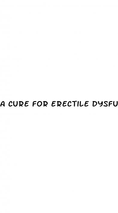 a cure for erectile dysfunction nashville