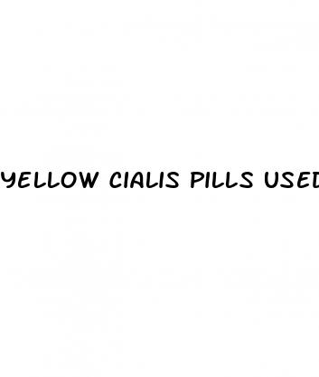 yellow cialis pills used other then sex