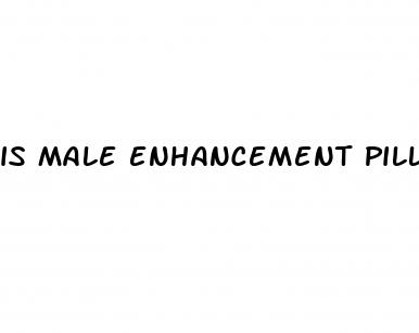 is male enhancement pill ed pills