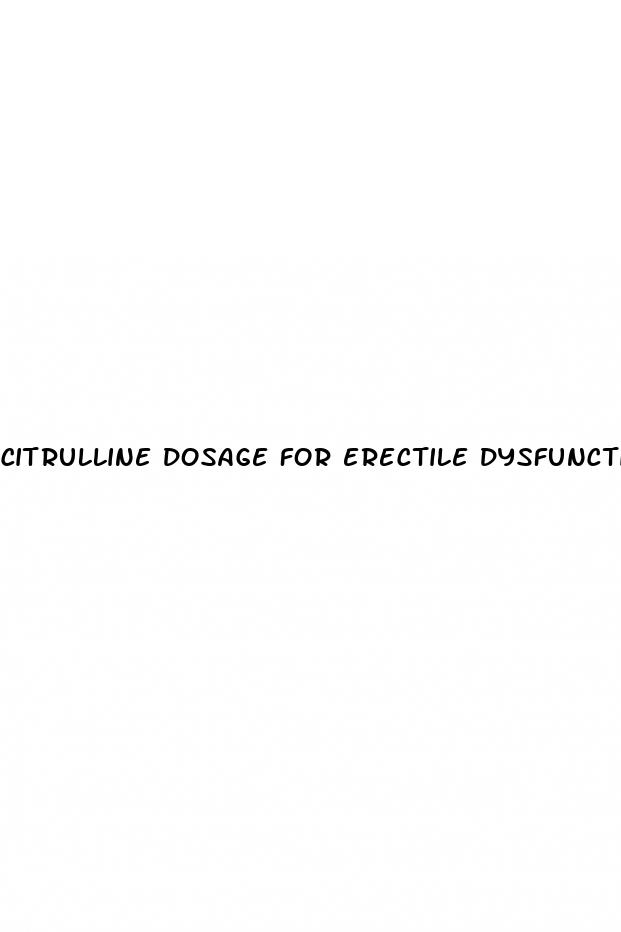 citrulline dosage for erectile dysfunction