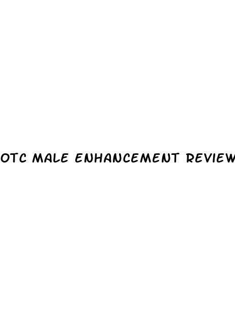 otc male enhancement reviews