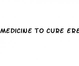 medicine to cure erectile dysfunction in india