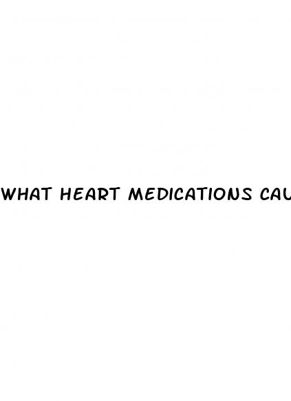 what heart medications cause erectile dysfunction