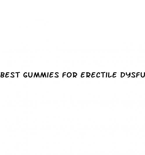 best gummies for erectile dysfunction