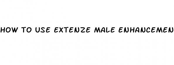 how to use extenze male enhancement liquid