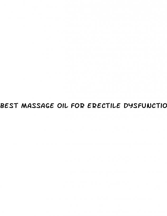 best massage oil for erectile dysfunction