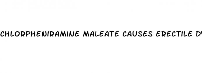 chlorpheniramine maleate causes erectile dysfunction