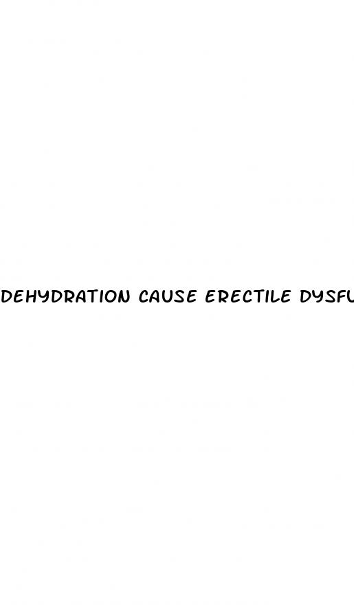 dehydration cause erectile dysfunction