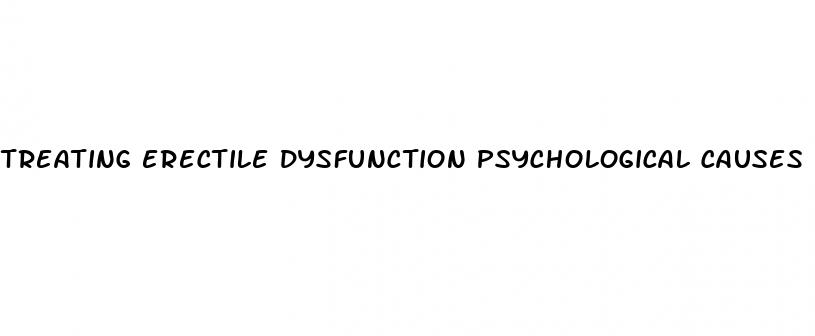 treating erectile dysfunction psychological causes