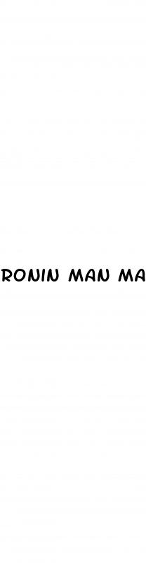 ronin man male enhancement