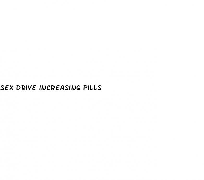 sex drive increasing pills