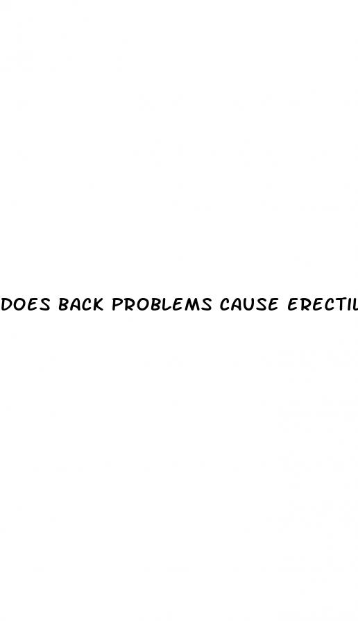 does back problems cause erectile dysfunction