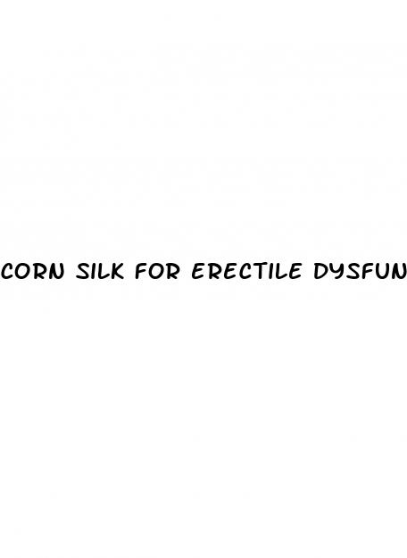 corn silk for erectile dysfunction