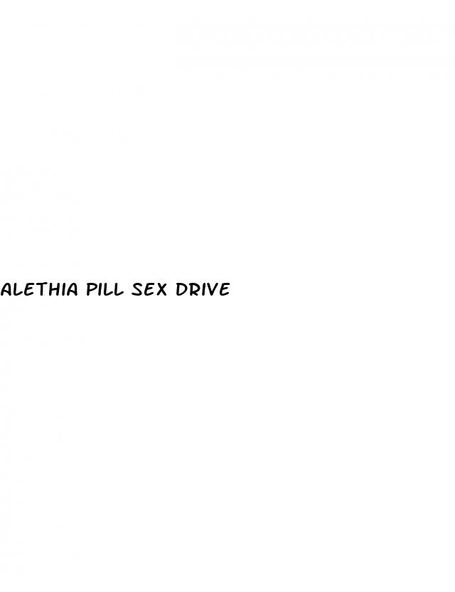 alethia pill sex drive