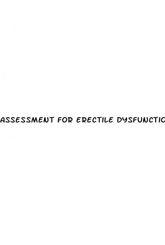 assessment for erectile dysfunction