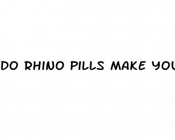 do rhino pills make you last longer in bed