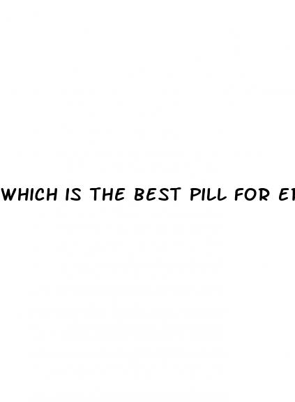 which is the best pill for erectile dysfunction