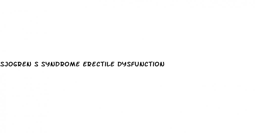 sjogren s syndrome erectile dysfunction