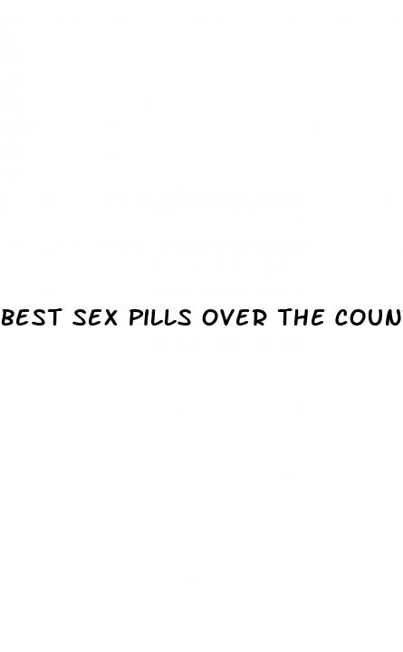 best sex pills over the counter for women