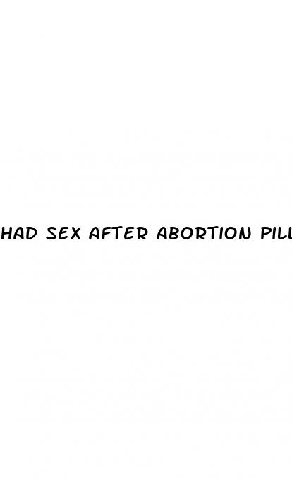 had sex after abortion pill