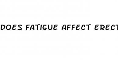 does fatigue affect erectile dysfunction