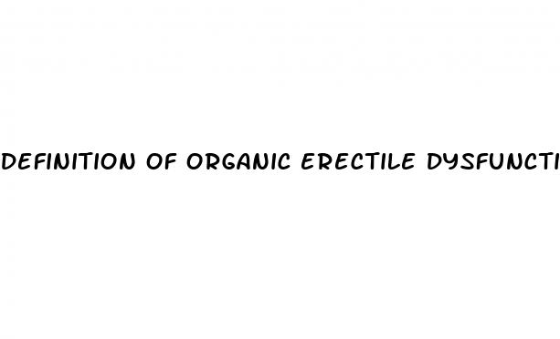 definition of organic erectile dysfunction