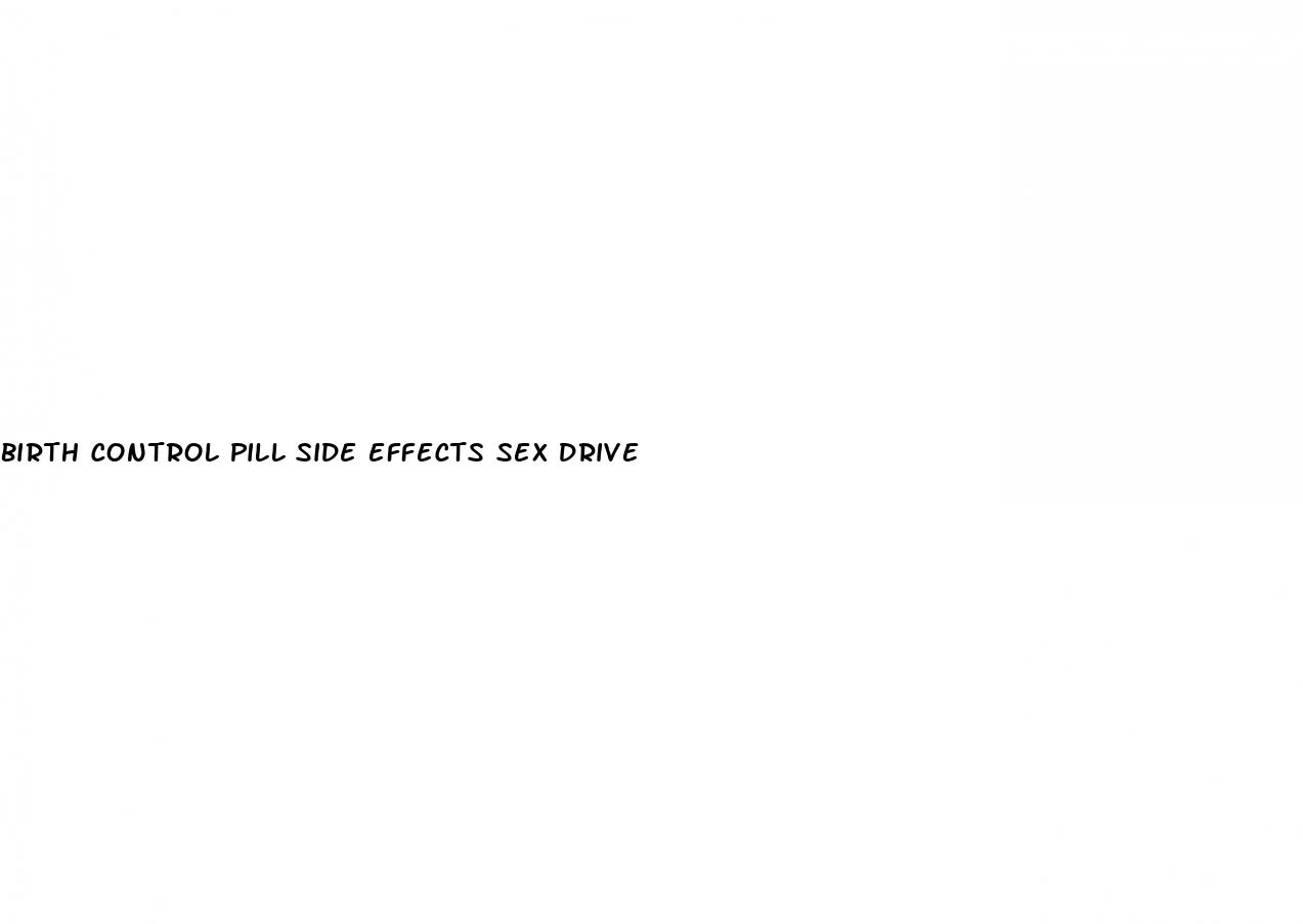 birth control pill side effects sex drive